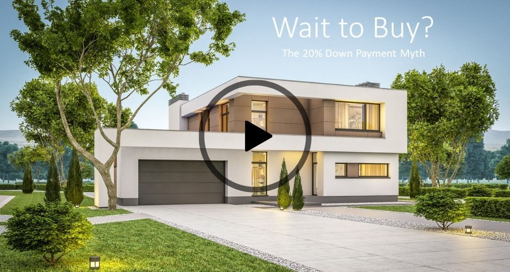 Wait to Buy? The 20% Down Payment Myth